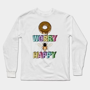 Donut Worry Bee Happy Long Sleeve T-Shirt